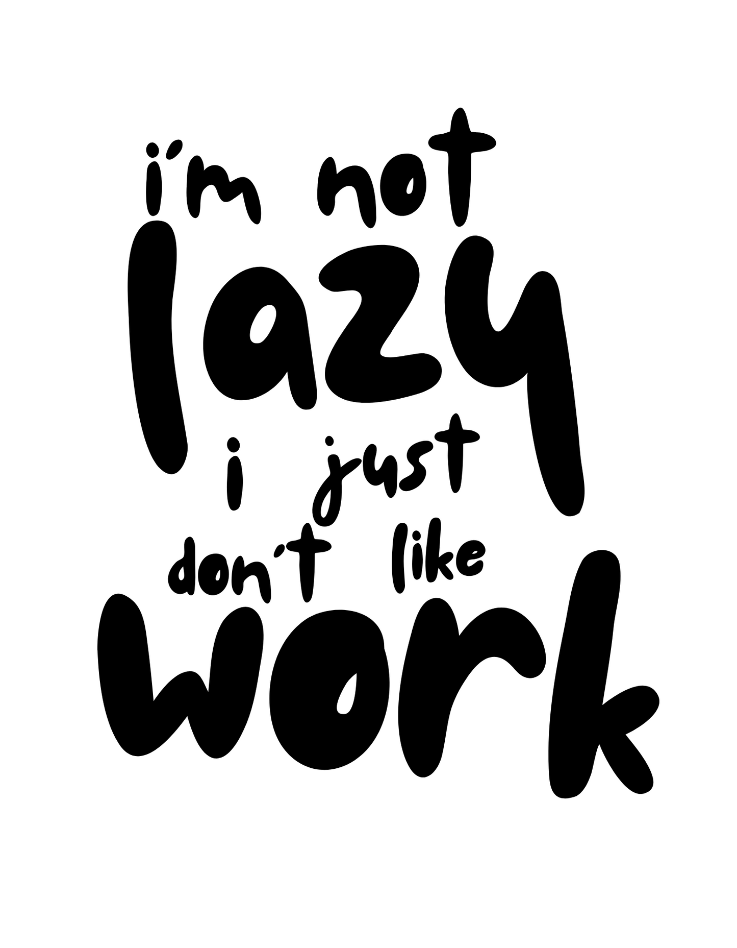I’m not Lazy